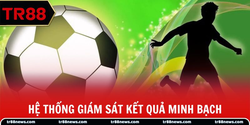 Hệ thống giám sát kết quả minh bạch